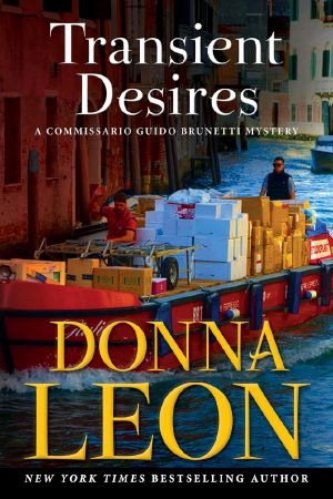 [Commissario Brunetti 30] • Transient Desires · A Commissario Guido Brunetti Mystery